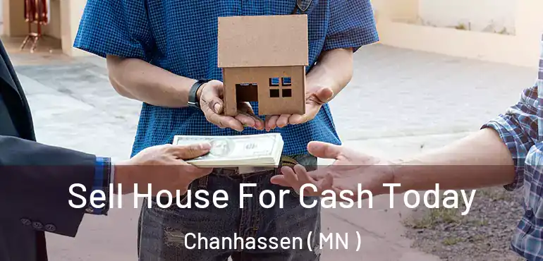 Sell House For Cash Today Chanhassen ( MN )