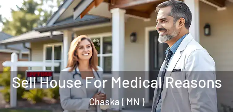  Sell House For Medical Reasons Chaska ( MN )