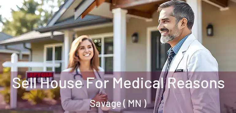  Sell House For Medical Reasons Savage ( MN )