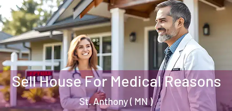  Sell House For Medical Reasons St. Anthony ( MN )