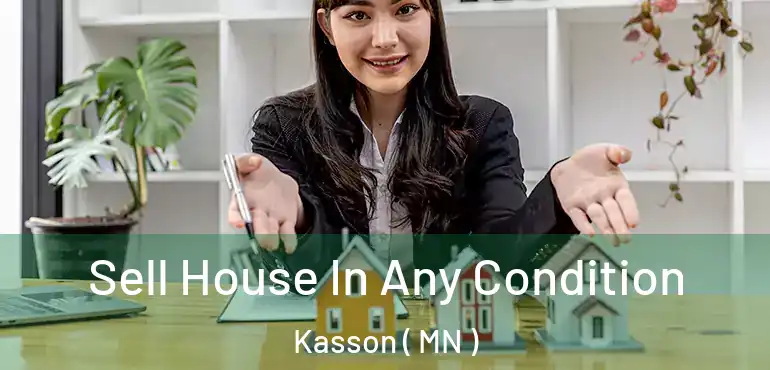  Sell House In Any Condition Kasson ( MN )