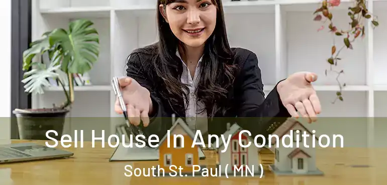  Sell House In Any Condition South St. Paul ( MN )