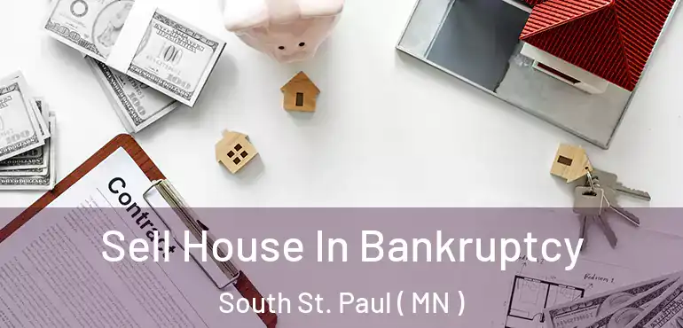  Sell House In Bankruptcy South St. Paul ( MN )