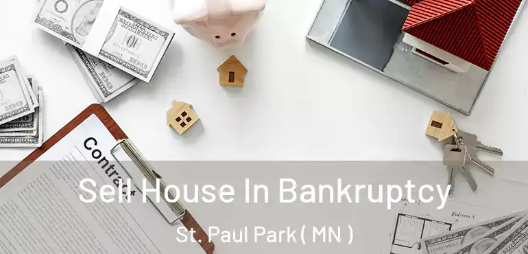  Sell House In Bankruptcy St. Paul Park ( MN )