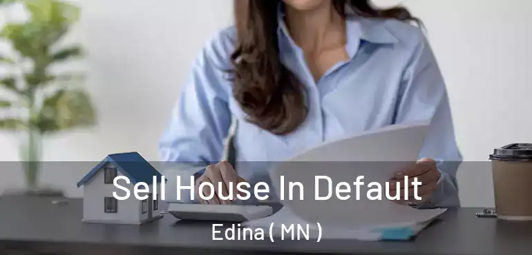  Sell House In Default Edina ( MN )