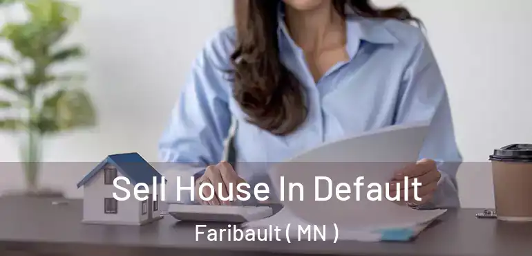  Sell House In Default Faribault ( MN )