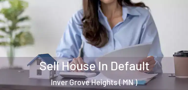  Sell House In Default Inver Grove Heights ( MN )
