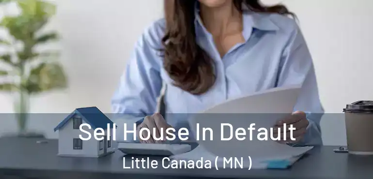  Sell House In Default Little Canada ( MN )