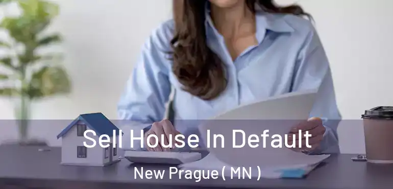  Sell House In Default New Prague ( MN )