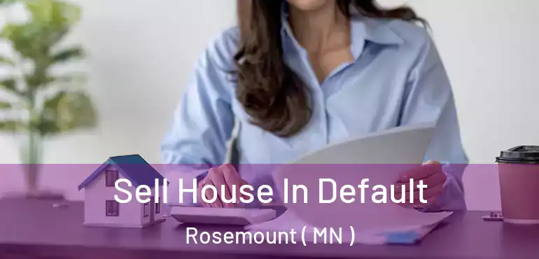  Sell House In Default Rosemount ( MN )
