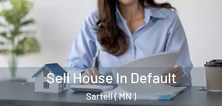  Sell House In Default Sartell ( MN )