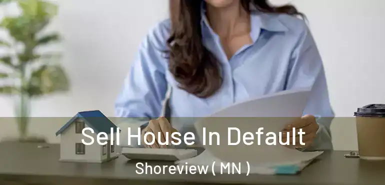  Sell House In Default Shoreview ( MN )