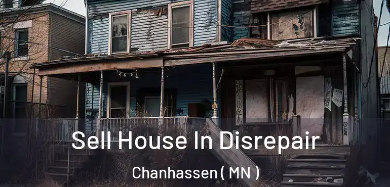  Sell House In Disrepair Chanhassen ( MN )