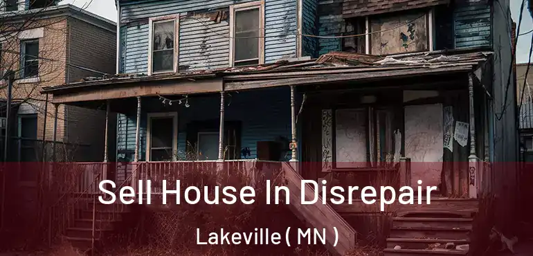  Sell House In Disrepair Lakeville ( MN )