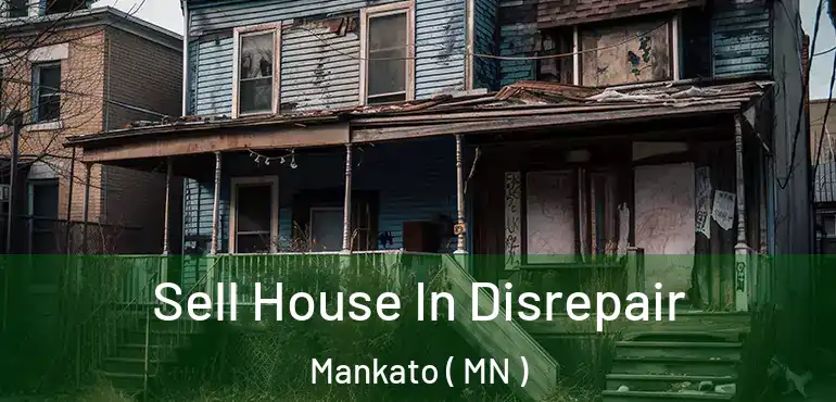  Sell House In Disrepair Mankato ( MN )