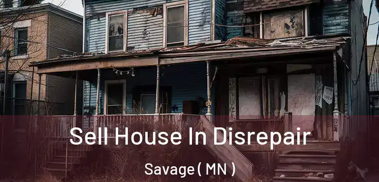  Sell House In Disrepair Savage ( MN )