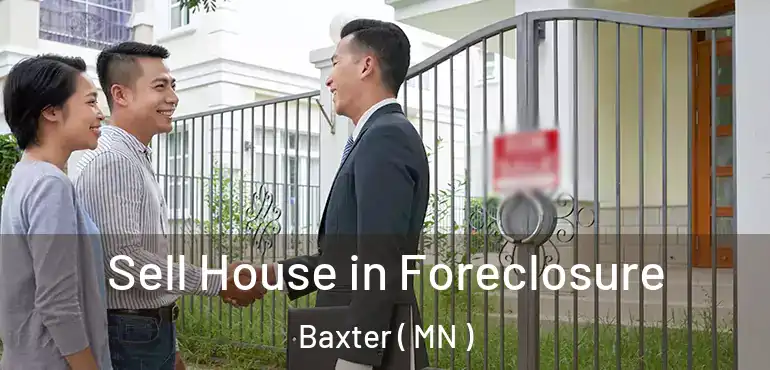  Sell House in Foreclosure Baxter ( MN )