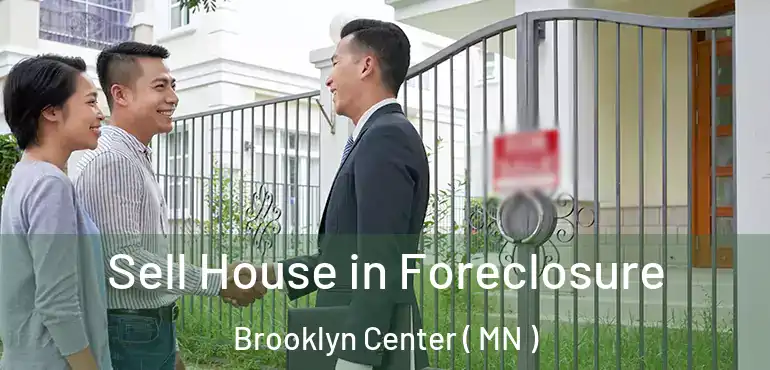  Sell House in Foreclosure Brooklyn Center ( MN )