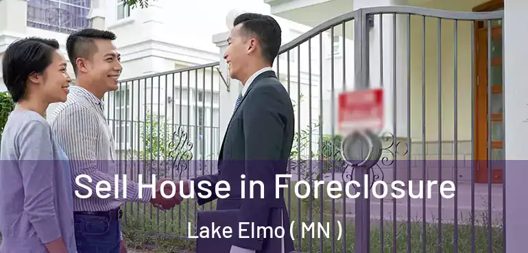  Sell House in Foreclosure Lake Elmo ( MN )