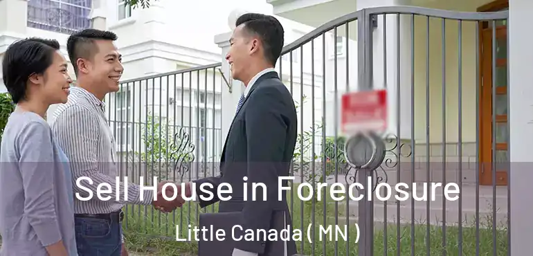  Sell House in Foreclosure Little Canada ( MN )