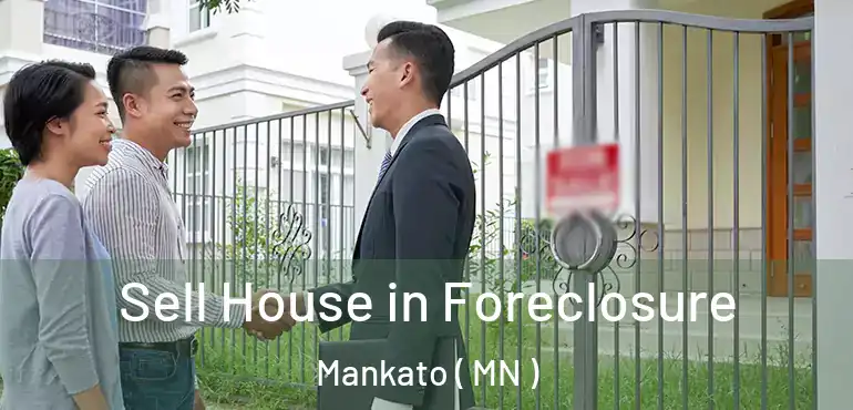  Sell House in Foreclosure Mankato ( MN )