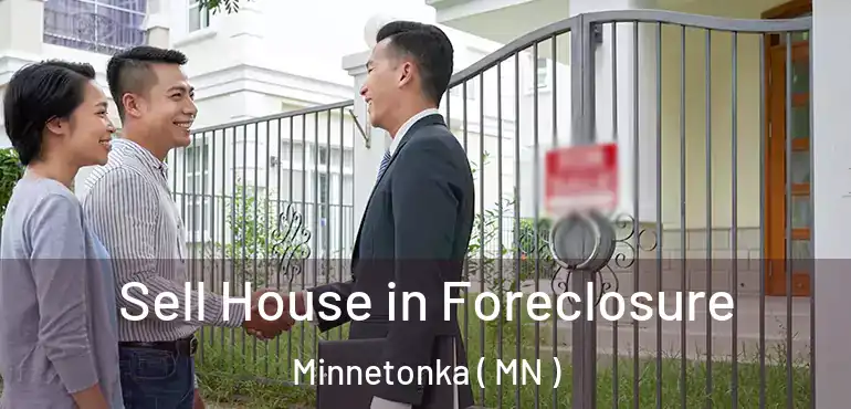  Sell House in Foreclosure Minnetonka ( MN )