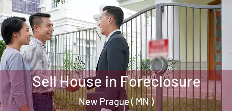  Sell House in Foreclosure New Prague ( MN )