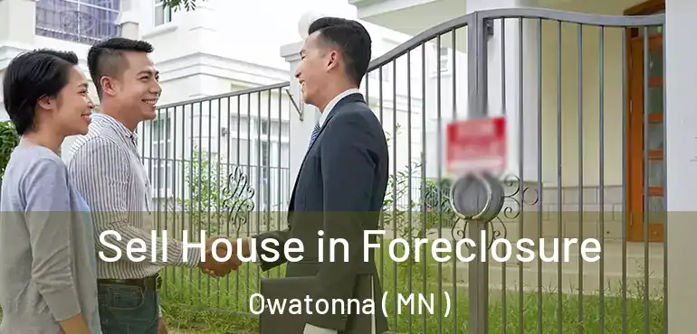  Sell House in Foreclosure Owatonna ( MN )