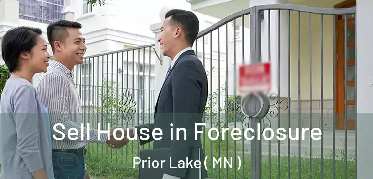  Sell House in Foreclosure Prior Lake ( MN )