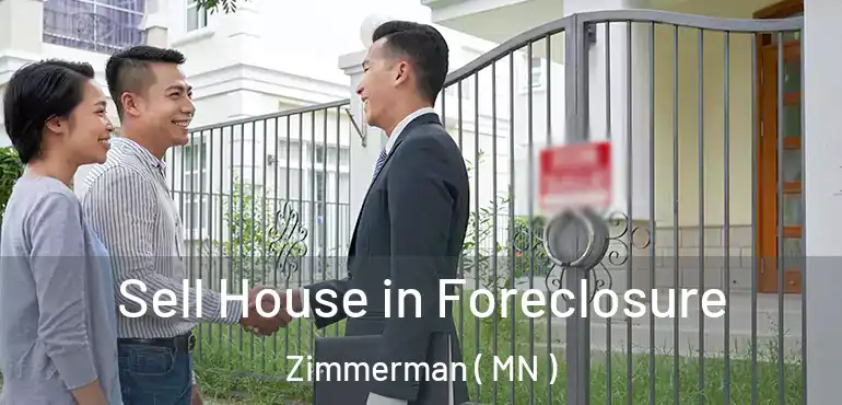 Sell House in Foreclosure Zimmerman ( MN )