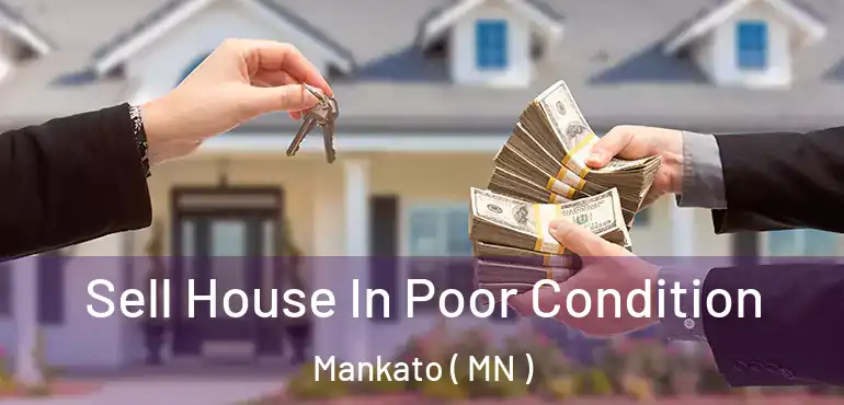  Sell House In Poor Condition Mankato ( MN )