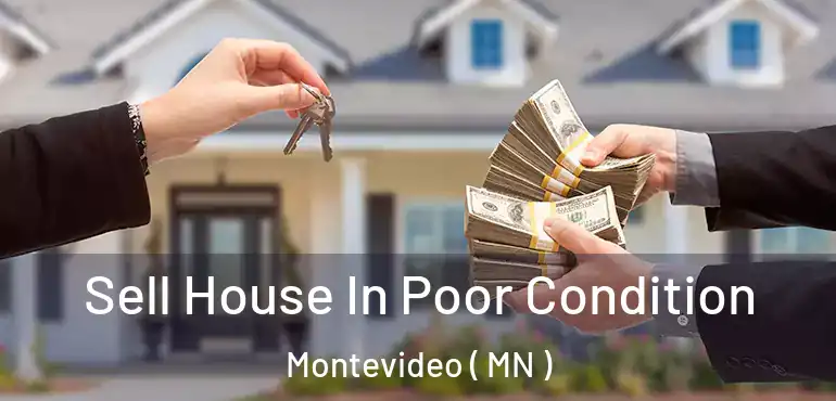  Sell House In Poor Condition Montevideo ( MN )