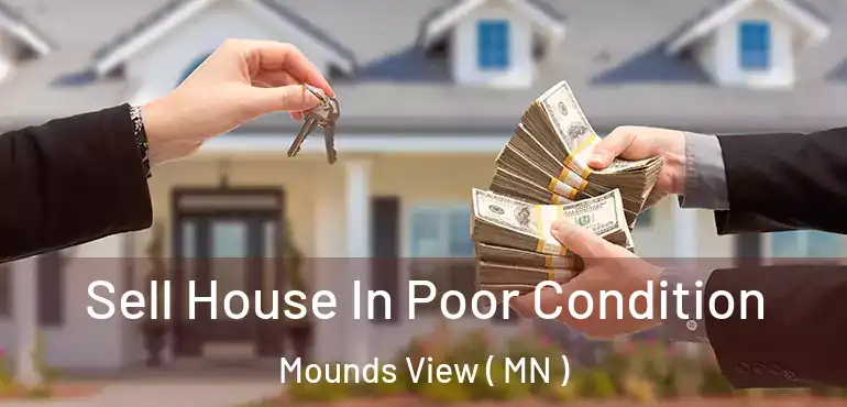  Sell House In Poor Condition Mounds View ( MN )