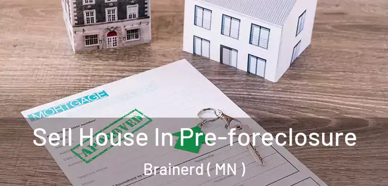  Sell House In Pre-foreclosure Brainerd ( MN )