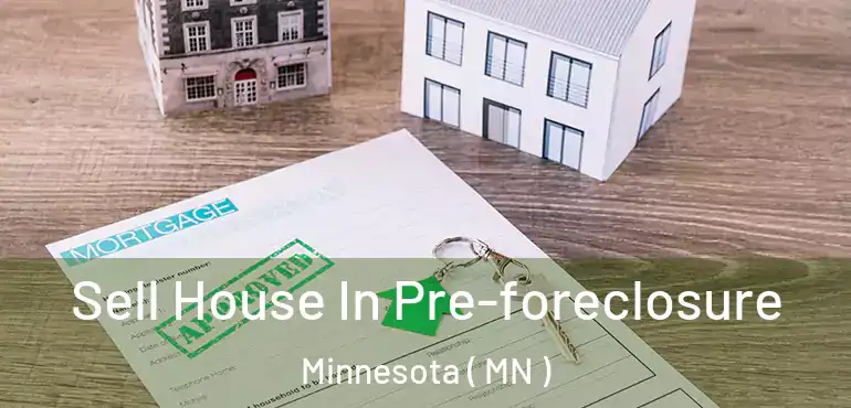  Sell House In Pre-foreclosure Minnesota ( MN )