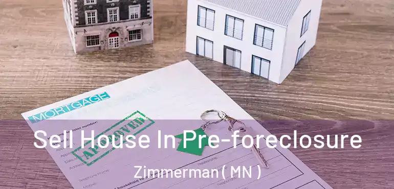  Sell House In Pre-foreclosure Zimmerman ( MN )
