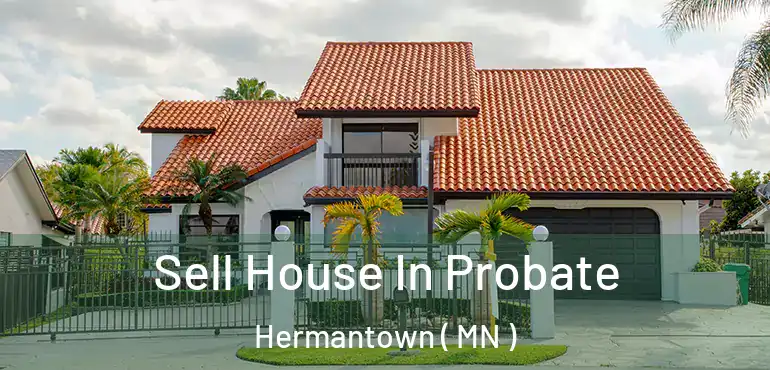  Sell House In Probate Hermantown ( MN )
