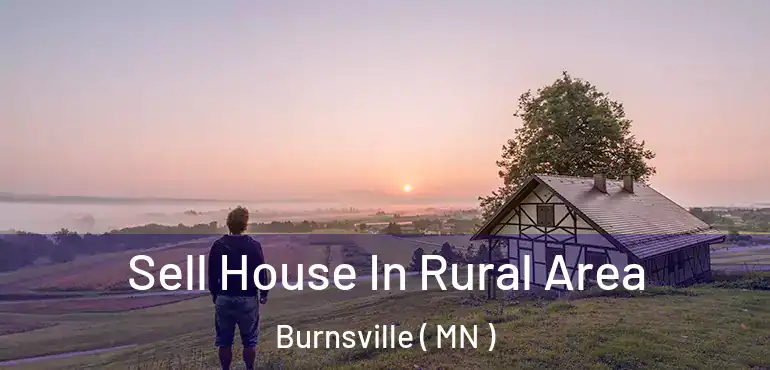  Sell House In Rural Area Burnsville ( MN )