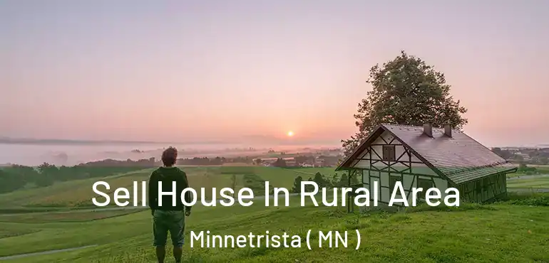  Sell House In Rural Area Minnetrista ( MN )