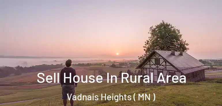  Sell House In Rural Area Vadnais Heights ( MN )