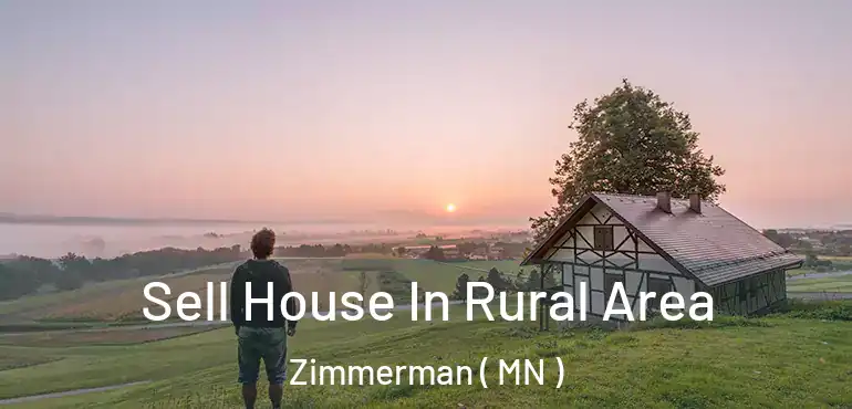  Sell House In Rural Area Zimmerman ( MN )