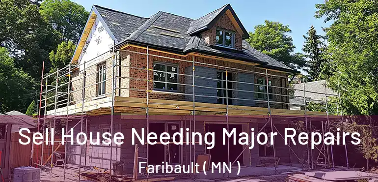  Sell House Needing Major Repairs Faribault ( MN )