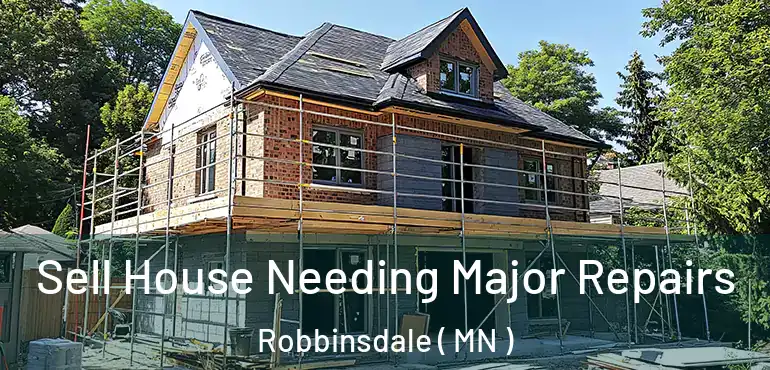  Sell House Needing Major Repairs Robbinsdale ( MN )