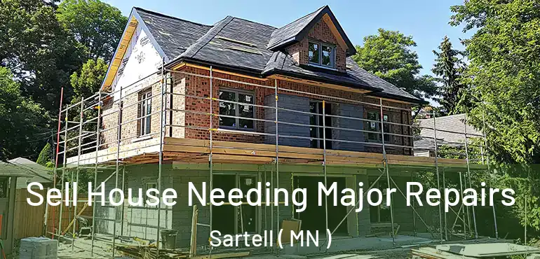  Sell House Needing Major Repairs Sartell ( MN )
