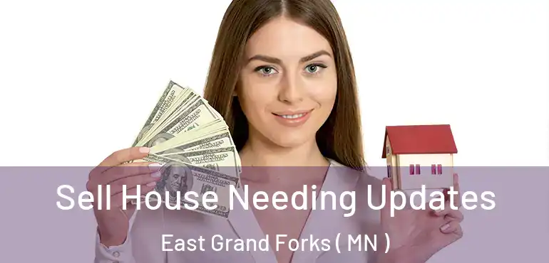  Sell House Needing Updates East Grand Forks ( MN )