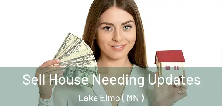  Sell House Needing Updates Lake Elmo ( MN )