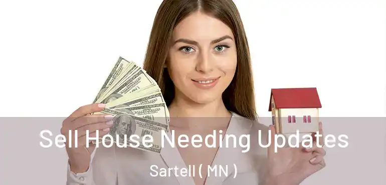 Sell House Needing Updates Sartell ( MN )