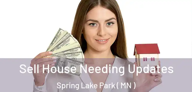  Sell House Needing Updates Spring Lake Park ( MN )