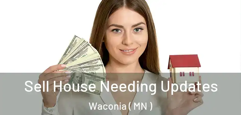  Sell House Needing Updates Waconia ( MN )