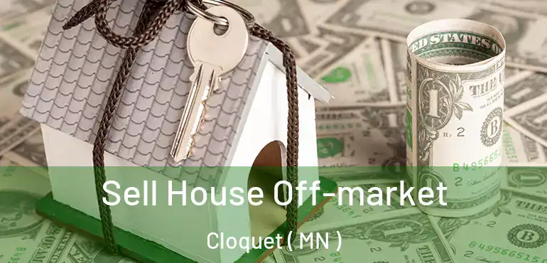  Sell House Off-market Cloquet ( MN )